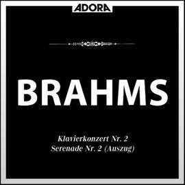 Brahms: Klavierkonzert No. 2, Op. 83 - Serenade No. 2, Op. 16 (Auszüge)