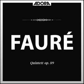 Fauré: Fantasie für Klavier, Op. 111 - Quintett, Op. 89