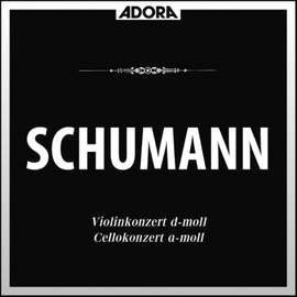 Schumann: Violinkonzert - Cellokonzert, Op. 129