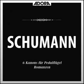 Schumann: Ouvetüre, Op 52 - 6 Kanons, Op. 56 - Romanzen, Op. 28