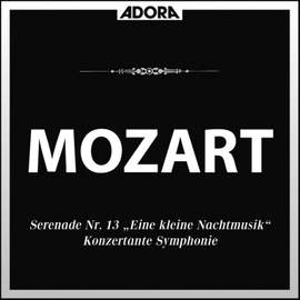 Mozart: Serenade No. 13, K. 525 - Konzertante Sinfonie, K. 297 B