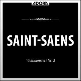 Saint-Saëns: Violinkonzert No. 2, Op. 28