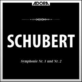 Schubert: Symphonie No. 1, D. 82 - Symphonie No. 2, D. 125