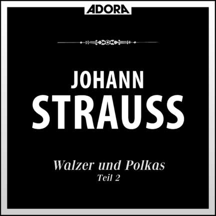 Strauss: Walzer und Polkas, Vol. 3