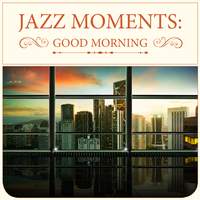 Jazz Moments: Good Morning