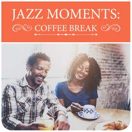Jazz Moments: Coffee Break