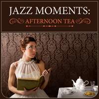 Jazz Moments: Afternoon Tea