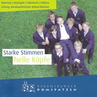 Starke Stimmen, helle Köpfe - Motetten, Madrigale, Volkslieder, Folklore