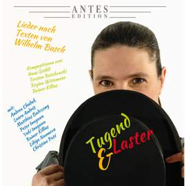 Tugend und Laster - Lieder nach Texten von Wilhelm Busch