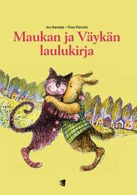 Rantala, I: Maukan ja Väykän laulukirja