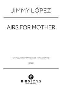 Jimmy López: Airs for Mother