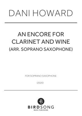 Dani Howard: An Encore for Clarinet and Wine