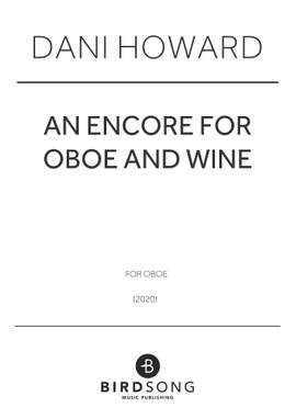 Dani Howard: An Encore for Oboe and Wine