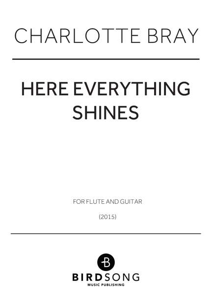 Charlotte Bray: Here Everything Shines
