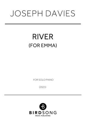 Joseph Davies: River (for Emma)