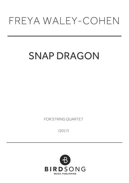 Freya Waley-Cohen: Snap Dragon
