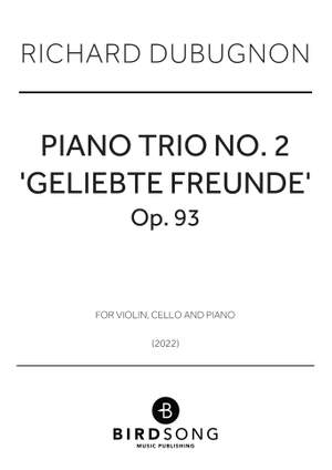 Richard Dubugnon: Piano Trio No.2 "Geliebte Freunde"