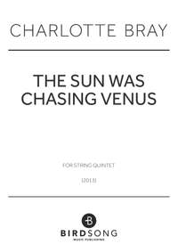 Charlotte Bray: The Sun Was Chasing Venus