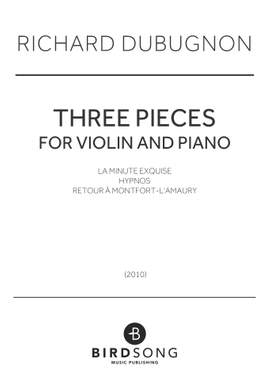 Richard Dubugnon: Three Pieces for Violin and Piano