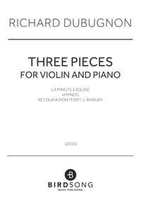 Richard Dubugnon: Three Pieces for Violin and Piano