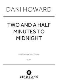 Dani Howard: Two and a Half Minutes to Midnight