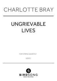 Charlotte Bray: Ungrievable Lives