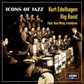 Icons of Jazz: Kurt Edelhagen Big Band, feat. Ken Wray