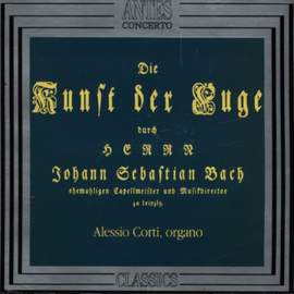 Johann Sebastian Bach: Die Kunst der Fuge, BWV 1080 - BWV 668 - BWV 769 - BWV 1079