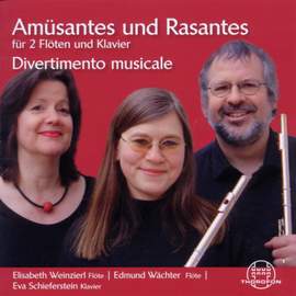 Amüsantes und Rasantes für 2 Flöten und Klavier