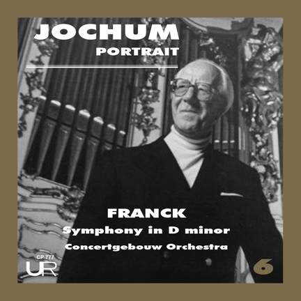 Jochum conducts Frank Symphony in D minor