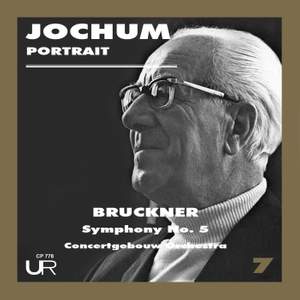 Jochum conducts Bruckner: Symphony No. 5