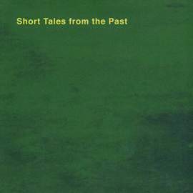 Short Tales from the Past