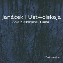 Janáček: Klavierzyklen - Ustwolskaya: Zwölf Präludien, Sonate No. 6