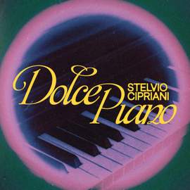 Dolce Piano - Stelvio Cipriani for Piano