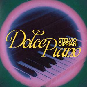 Dolce Piano - Stelvio Cipriani for Piano