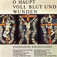 O Haupt voll Blut und Wunden - Evangelische Kirchenlieder