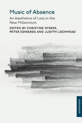 Music of Absence: An Aesthetics of Loss in the New Millennium