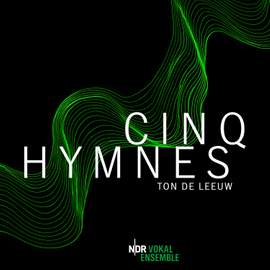 Ton de Leeuw: Cinq hymnes