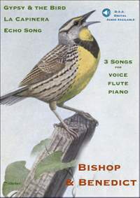 Bishop/Benedict: Three Songs for Voice, Flute and Piano