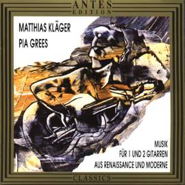 Musik fuer 1 und 2 Gitarren aus Renaissance und Moderne