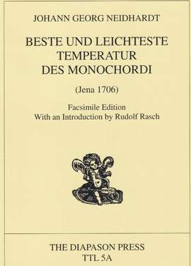 Neidhardt, J G: Beste und leichteste Temperatur des Monochordi