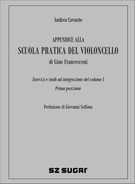 Andrea Cavuoto: Appendice alla Scuola Pratica Del Violoncello