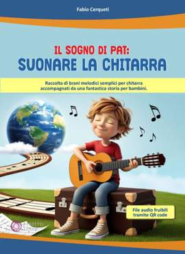 Fabio Cerqueti: Il Sogno Di Pai - Suonare la Chitarra