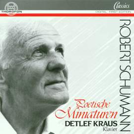 Robert Schumann: Poetische Miniaturen