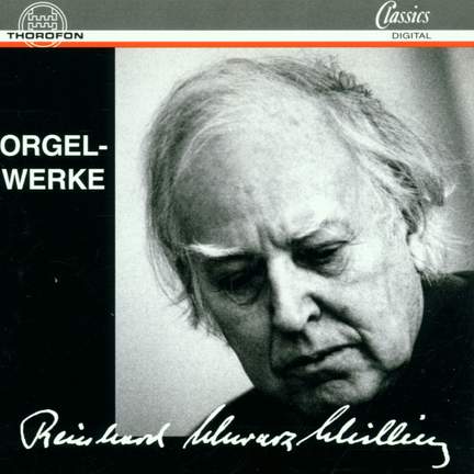 Reinhard Schwarz-Schilling: Orgelwerke