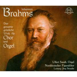 Johannes Brahms: Das gesamte geistliche Werke für Chor und Orgel