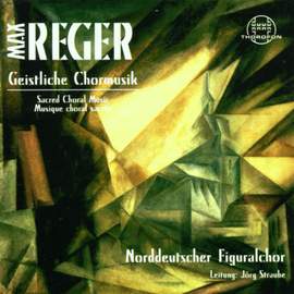 Reger: Geistliche Chormusik