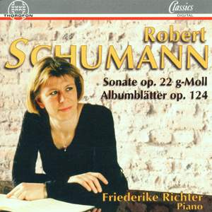 Schumann: Sonate op. 22 G-Moll, Albumblätter op. 124