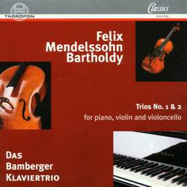 Mendelssohn: Trio No. 1 in D-Moll, Trio No. 2 in C-Moll