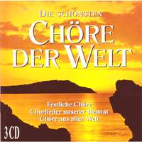 Die Schönsten Chöre der Welt